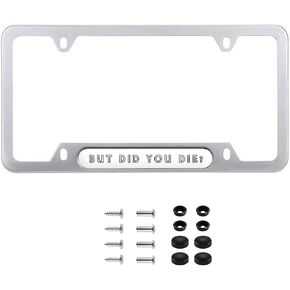 But Did You Die Cars Funny Sayings Tags Metal Auto License Plate Frames Holders Covers Personalized Car Accessories (BUT DID You DIE-Black)