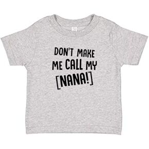Don't Make Me Call My Nana Toddler T Shirts for Grand Baby