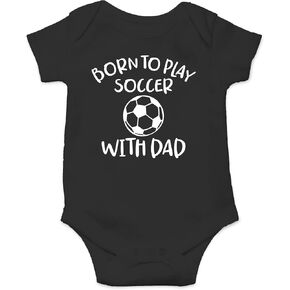 Born to Play Soccer with Dad - Sports Football Funny Baby Bodysuit in Kuwait