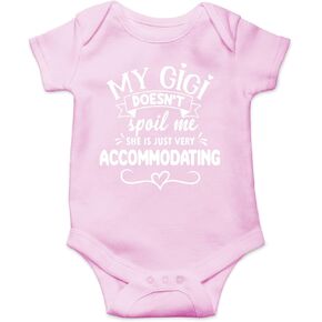 Belle Homie My Gigi Doesn't Spoil Me She Is Very Accommodating- Funny Cute Infant Creeper, One-Piece Baby Bodysuit