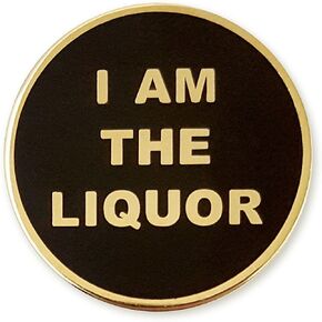 Pinsanity"I Am The Liquor" دبوس التلبيب in Kuwait