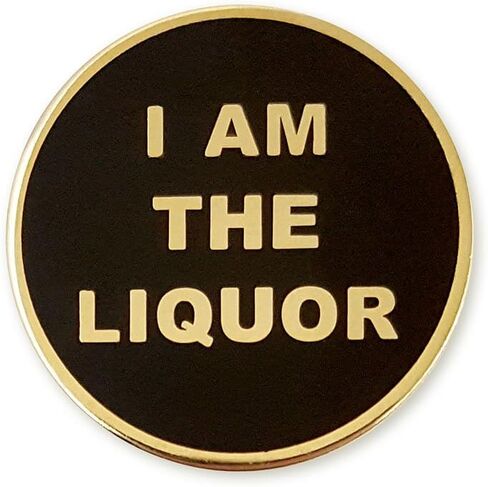 Pinsanity "I Am The Liquor" Enamel Lapel Pin in Saudi Arabia
