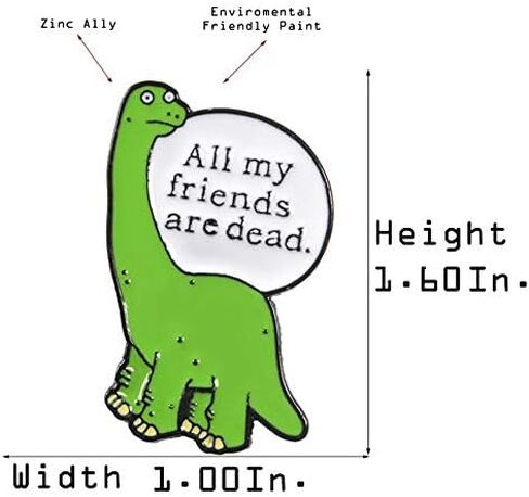 Flairs New York Premium Handmade Enamel Lapel Pin Brooch Badge ([Dinosaur] All My Friends Are Dead, 1 Pin) in Saudi Arabia