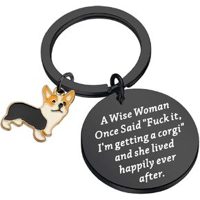 TGBJE Corgi Gift Corgi Mom Gift A Wish Women One Said Fuck It I'm Getting a Corgi,and She Lives Happily After Keychain Gift