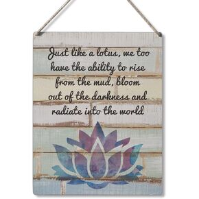 Inspirational Gift Signs Just Like a Lotus We Too Have the Ability to Rise Wooden Hanging Sign Rustic Wall Art Home Decoration 10 x 8 Inches