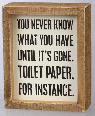 Primitives by Kathy 25465 Classic Box Sign, 4 x 5-Inches, You Never Know What You Have Until It's Gone,Black in Kuwait