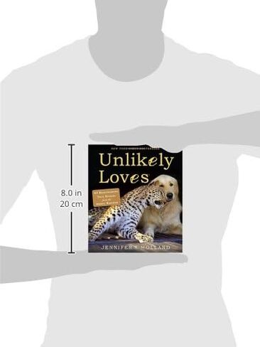 Unlikely Loves: 43 Heartwarming True Stories from the Animal Kingdom (Unlikely Friendships) in Saudi Arabia