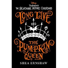 Long Live the Pumpkin Queen: Disney Tim Burton's The Nightmare Before Christmas (Disney Fiction) in Saudi Arabia