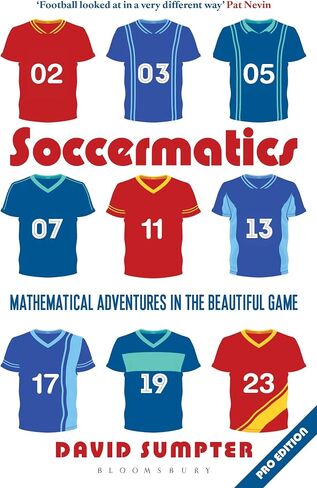 Soccermatics: Mathematical Adventures in the Beautiful Game Pro-Edition (Bloomsbury Sigma) in Saudi Arabia