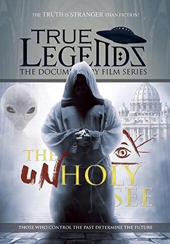 True Legends: The Unholy See: The Vatican Knows All The Secrets in Saudi Arabia