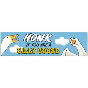 Honk If You're a Silly Goose Bumper Sticker [00102] in Saudi Arabia