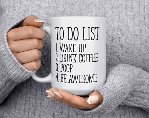 كوب قهوة باقتباس مضحك من To Do List Wake Up Drink Coffee Poop Be Awesome، كوب تحفيزي، أكواب ممتعة، هدية مضحكة (11oz) in Kuwait