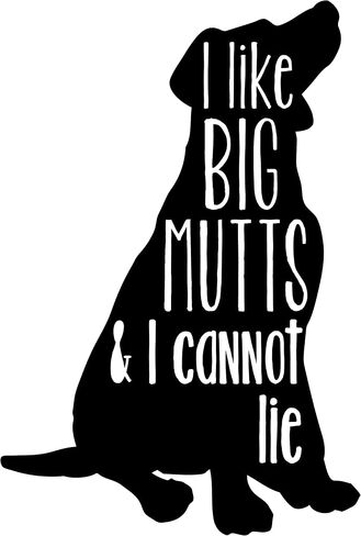 WHITE I Like Big Mutts and I Cannot Lie Decal | 5" tall by 3.5" wide | Dog Lover Gift | Fur Mom Decal | Fur Baby Sticker | Dog Mom | Dog Mama | Yeti Laptop Window Cup Decal | Kais Design in Saudi Arabia