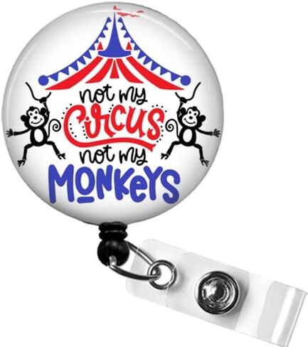 Charge Nurse Badge Reel, Not My Circus Not My Monkeys Badge Reel, Funny Teacher Badge Reel, Nurse Coordinator ID Badge Holder, Nurse Manager in Saudi Arabia