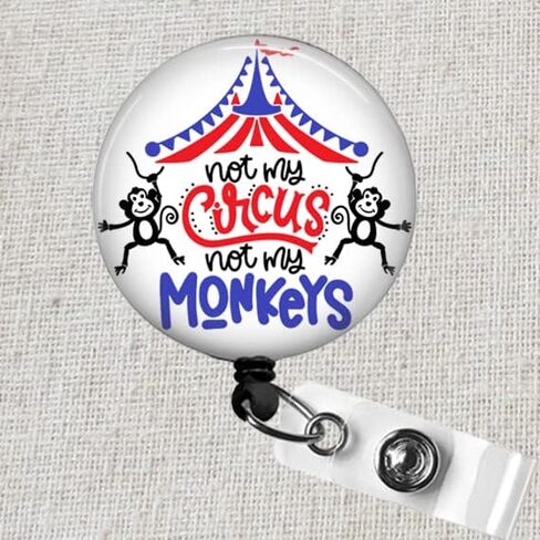 Charge Nurse Badge Reel, Not My Circus Not My Monkeys Badge Reel, Funny Teacher Badge Reel, Nurse Coordinator ID Badge Holder, Nurse Manager in Saudi Arabia