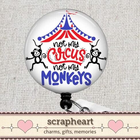 Charge Nurse Badge Reel, Not My Circus Not My Monkeys Badge Reel, Funny Teacher Badge Reel, Nurse Coordinator ID Badge Holder, Nurse Manager in Saudi Arabia