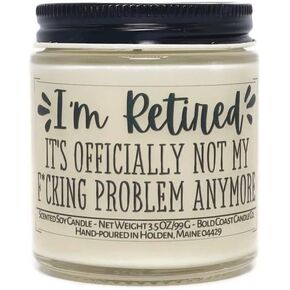 I'm Retired It's Officially Not My F-ing Problem Anymore Soy Candle (Blackberry Vanilla, 3.5 oz)