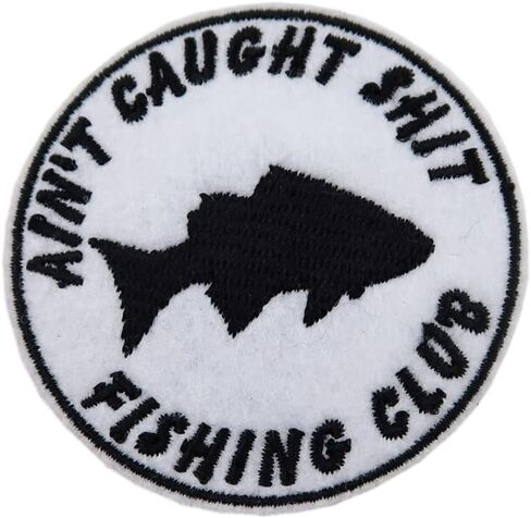 Ain't Caught Shit Fishing Club Embroidered Iron On Patch Funny Gift for Men in Kuwait