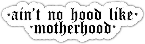 ملصق من الفينيل مقاس 6 بوصات - ملصق Ain't No Hood Like Motherhood Bumper ملصق اقتباسات مضحكة - الكمبيوتر المحمول، والهاتف، وزجاجة المياه، والكمبيوتر اللوحي من الفينيل in Saudi Arabia