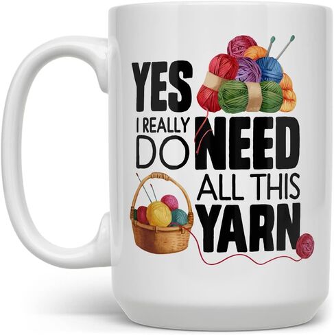 Knitting Crochet Lover Coffee Mug, Yarn Collector Gifts, Yes I Really Do Need All This Yarn Tea Cup (11oz) in Kuwait
