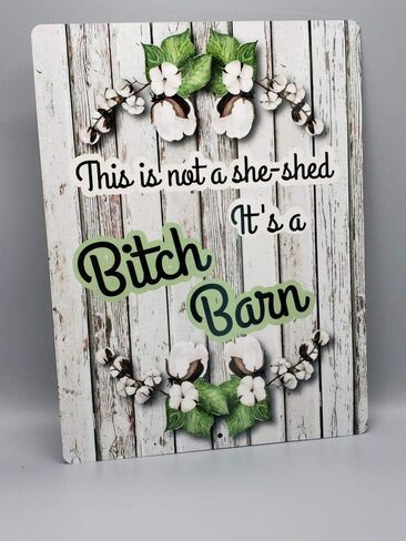 She Shed Sign Bitch Barn Sign This is not a She shed, It's a Bitch Barn 8"x12" Metal Print in Saudi Arabia