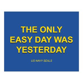The Only Easy Day Was Yesterday - Patriotic Wall Art Poster, This Navy Seals Wall Decor Is An Ideal Inspirational Art For Home Decor, Bedroom Decor, Man Cave Room Decor or 4th Of July, Unframed - 10x8 in Saudi Arabia