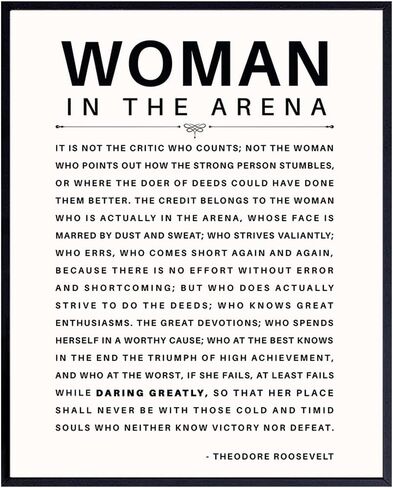 LARGE 11X14 - Man/Woman In the Arena - Teddy Roosevelt Poster - Positive Quotes - Motivational Inspirational Wall Art Decor - Uplifting Gift for Women, Feminist, Entrepreneur - Daring Greatly in Saudi Arabia
