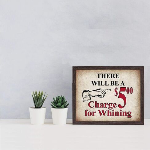 $5 Charge For Whining - Funny Vintage Wall Art, Rustic Retro Sign Replica Wall Art Decor, Fun Wall Art Print Ideal For Home Decor, Office Decor, Bedroom Decor, or Living Room Decor Unframed - 8x10 in Saudi Arabia
