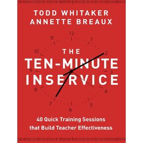 John Wiley Ten-Minute Inservice: 40 Quick Training Sessions That Build Teacher Effectiveness in Saudi Arabia