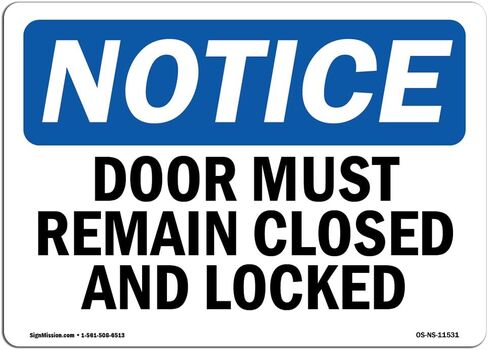 OSHA Notice Sign - Doors Must Remain Closed and Locked | Vinyl Label Decal | Protect Your Business, Construction Site, Warehouse | Made in The USA in Saudi Arabia