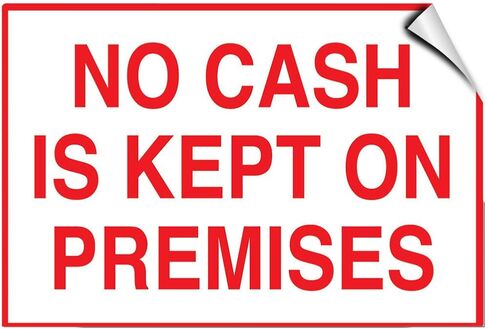 لا يتم الاحتفاظ بالنقود في أماكن العمل، ملصق ملصق سياسة متجر الأعمال مقاس 7 بوصات × 5 بوصات in Kuwait