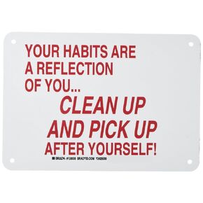 Brady 128335 Maintenance Sign, Legend "Your Habits are A Reflection of You…Clean Up and Pick Up After Yourself!", 7" Height, 10" Width, Red on White in Saudi Arabia