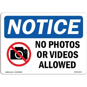 OSHA Notice Sign - Notice No Photos Or Video Allowed | Decal | Protect Your Business, Construction Site, Warehouse | Made in The USA in Saudi Arabia