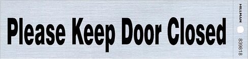 Hillman Please Keep Door Closed Group 839818 2 x 8 in. Nickel Mylar Black Sign-6 Piece6, 2 inches x 8 inches in Kuwait