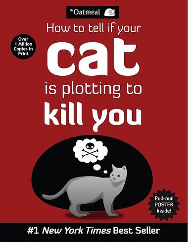How to Tell If Your Cat Is Plotting to Kill You (The Oatmeal) (Volume 2) in Saudi Arabia