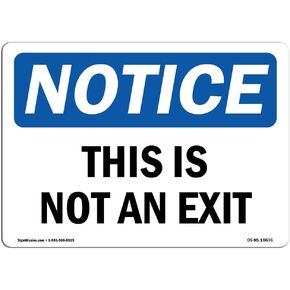OSHA Notice Sign - This is Not an Exit | Plastic Sign | Protect Your Business, Construction Site, Warehouse & Shop Area |  Made in The USA in Kuwait