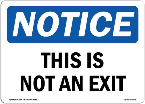 OSHA Notice Sign - This is Not an Exit | Plastic Sign | Protect Your Business, Construction Site, Warehouse & Shop Area |  Made in The USA in Saudi Arabia