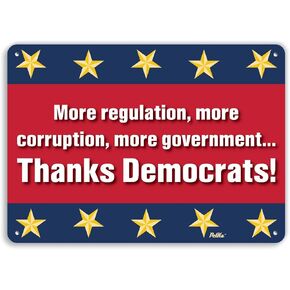 PetKa Signs and Graphics PKPO-0006-NA_10x7 "More Regulation" More Corruption" More Government… Thanks Democrats!" Aluminum Sign, 10" x 7", Blue and Red Background with Gold Stars in Kuwait