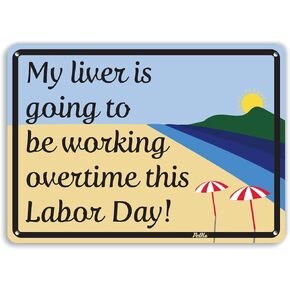PetKa Signs and Graphics PKLD-0060-NA_14x10"My Liver is Going to be Working Overtime This Labor Day!" Aluminum Sign, 14" x 10", White on Blue Star Pattern in Kuwait