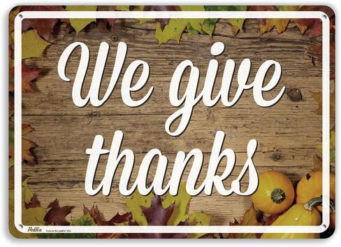 لافتات ورسومات PetKa PKTG-0042-NA_10x7"We Give Thanks" لافتة ألومنيوم، 10 بوصة × 7 بوصة، نص برتقالي على أبيض in Kuwait
