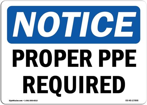 OSHA Notice Signs - Proper PPE Required Sign | Extremely Durable Made in The USA Signs or Heavy Duty Vinyl Label Decal | Protect Your Construction Site, Warehouse, Shop Area & Business in Saudi Arabia