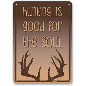 PetKa Signs and Graphics PKHU-0018-NA_7x10"Hunting is Good for The Soul" Aluminum Sign, 7" x 10", Blue with Black Antlers