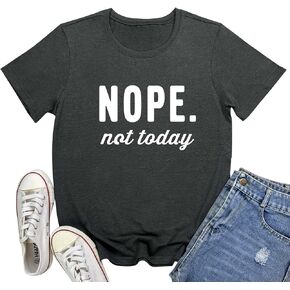 MAXTREE Women Nope Not Today Short Sleeve Printed Cute T-Shirts