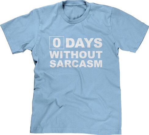 Blittzen Mens T-Shirt Zero Days Without Sarcasm in Saudi Arabia