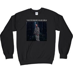 This is the Skin of a Killer Bella Sweatshirt Robert Pattinson Meme Sweater in Saudi Arabia