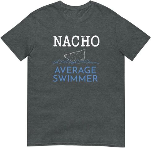 Nacho Average Swimmer T-Shirt, Funny Swimmer Shirt, Swimmer Gift, Funny Swimming Shirt, Swimming Team, Swim Coach in Saudi Arabia