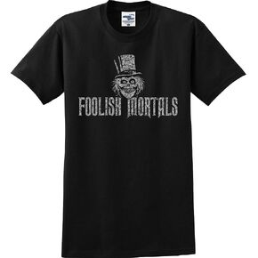 Foolish Mortals Haunted Mansion Unisex T-Shirt (S-5X) in Saudi Arabia