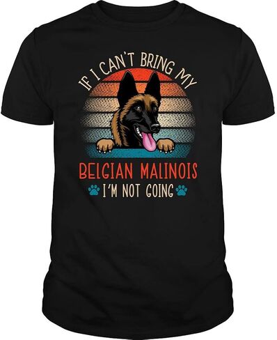 If I Can't Bring My Belgian Malinois I'm Not Going Tshirt - Unisex Tee in Saudi Arabia