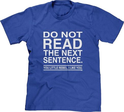 Blittzen Mens T-Shirt Do Not Read The Next Sentence You Rebel in Saudi Arabia