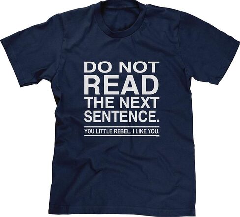 Blittzen Mens T-Shirt Do Not Read The Next Sentence You Rebel in Saudi Arabia